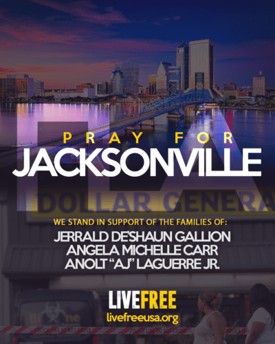 , Live Free Statement on the Jacksonville Shooting, Live Free USA - Pastor Mike McBride